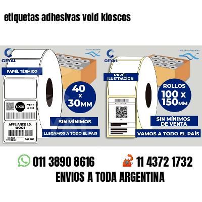 etiquetas adhesivas void kioscos