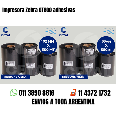 Impresora Zebra GT800 adhesivas