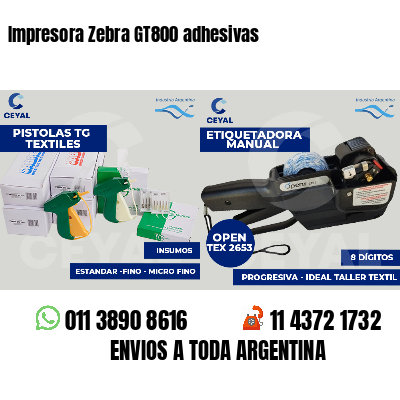 Impresora Zebra GT800 adhesivas