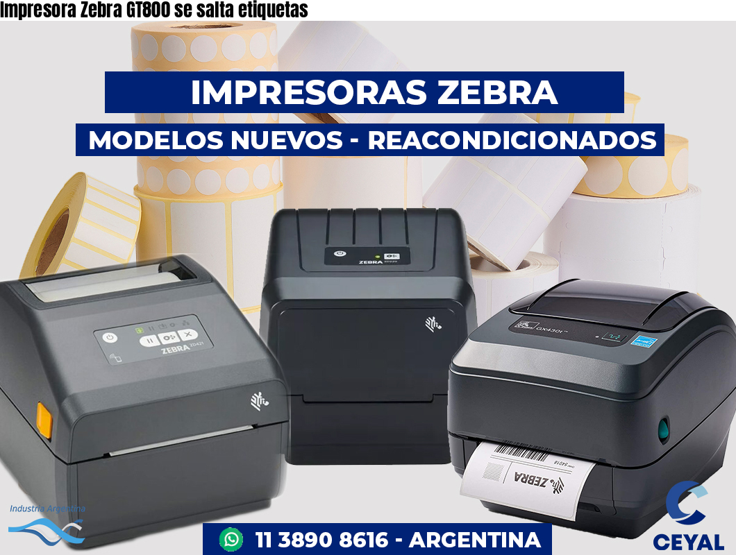 Impresora Zebra GT800 se salta etiquetas