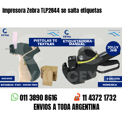 Impresora Zebra TLP2844 se salta etiquetas