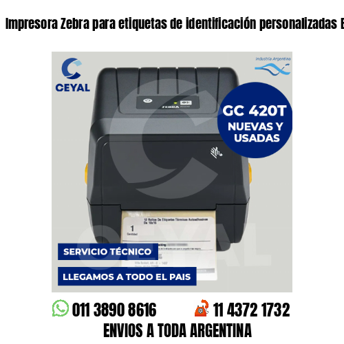 Impresora Zebra para etiquetas de identificación personalizadas Buenos Aires