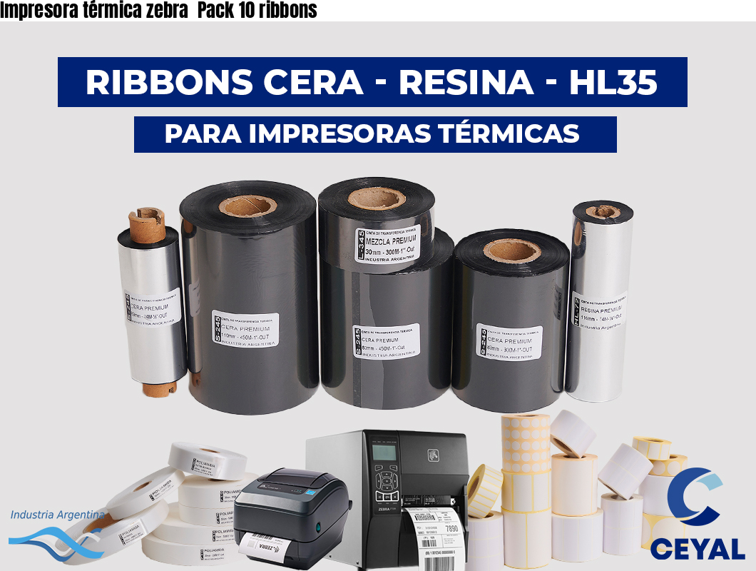 Impresora térmica zebra Pack 10 ribbons