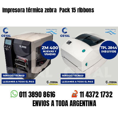 Impresora térmica zebra Pack 15 ribbons
