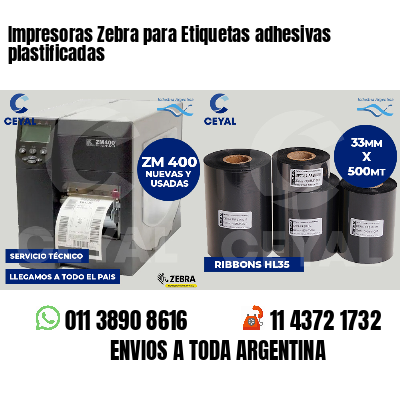 Impresoras Zebra para Etiquetas adhesivas plastificadas
