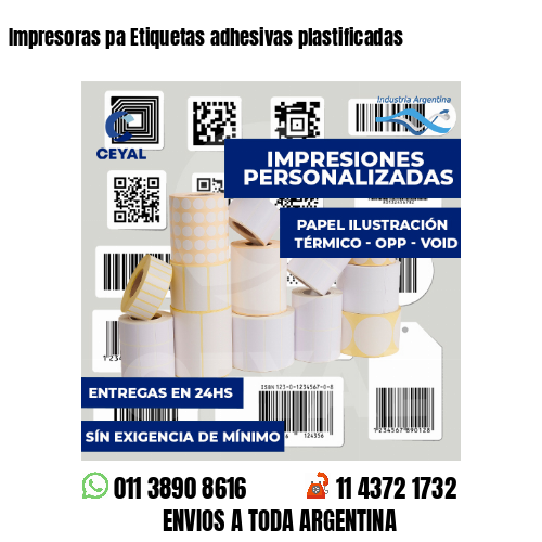 Impresoras pa Etiquetas adhesivas plastificadas