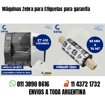 Máquinas Zebra para Etiquetas para garantía