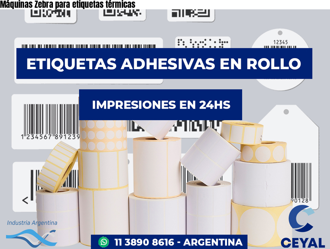 Máquinas Zebra para etiquetas térmicas