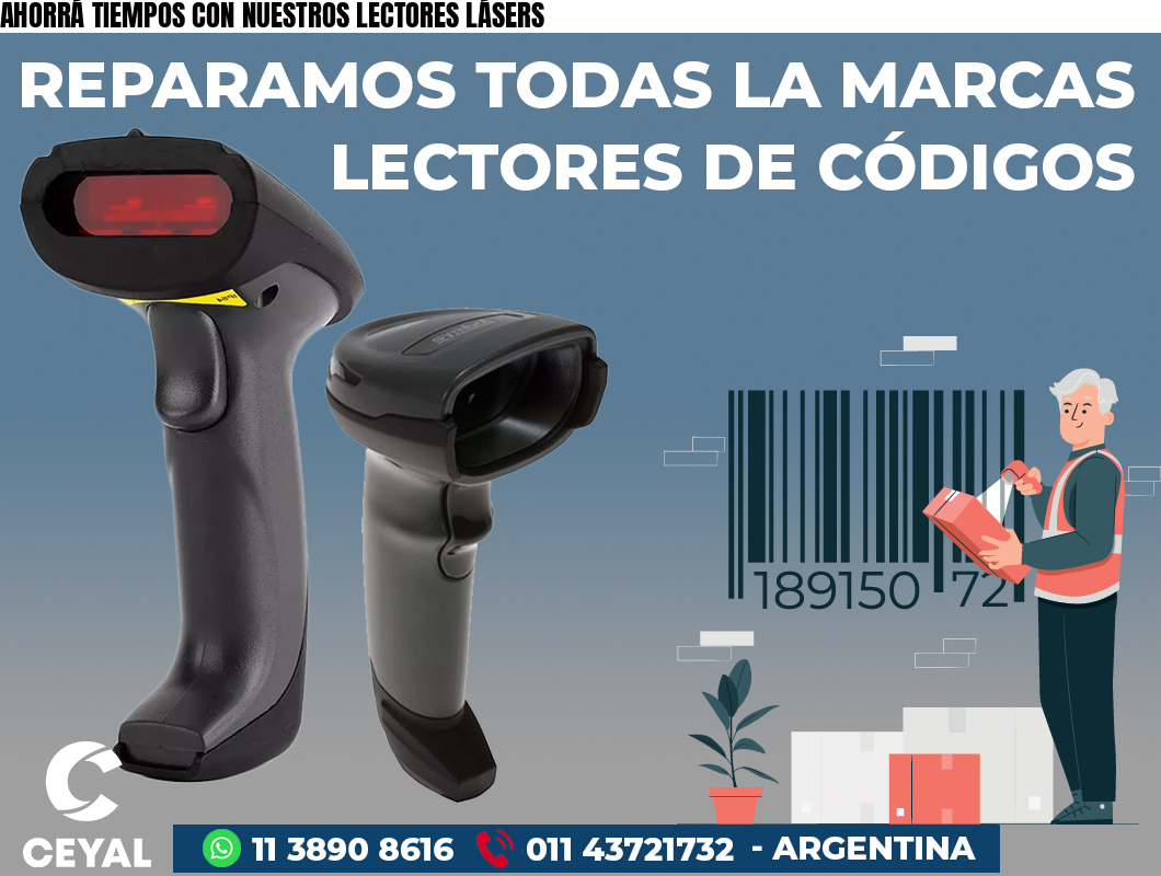 AHORRÁ TIEMPOS CON NUESTROS LECTORES LÁSERS
