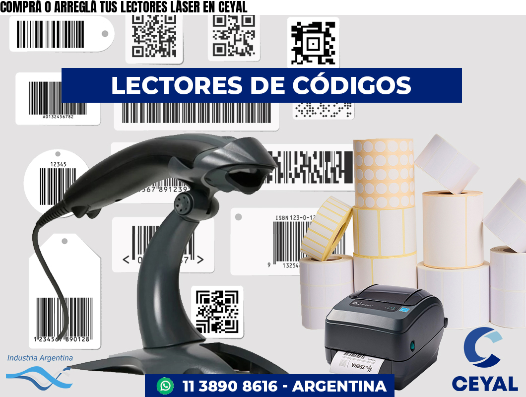 COMPRÁ O ARREGLÁ TUS LECTORES LÁSER EN CEYAL