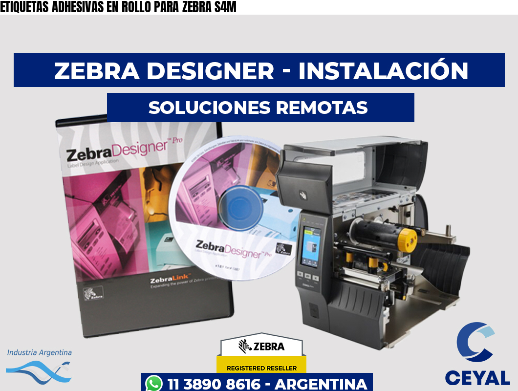 ETIQUETAS ADHESIVAS EN ROLLO PARA ZEBRA S4M