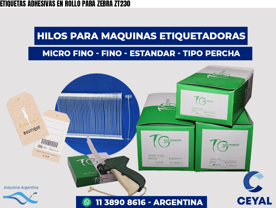 ETIQUETAS ADHESIVAS EN ROLLO PARA ZEBRA ZT230