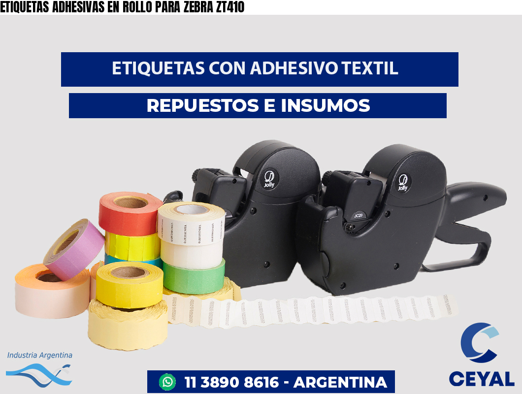 ETIQUETAS ADHESIVAS EN ROLLO PARA ZEBRA ZT410