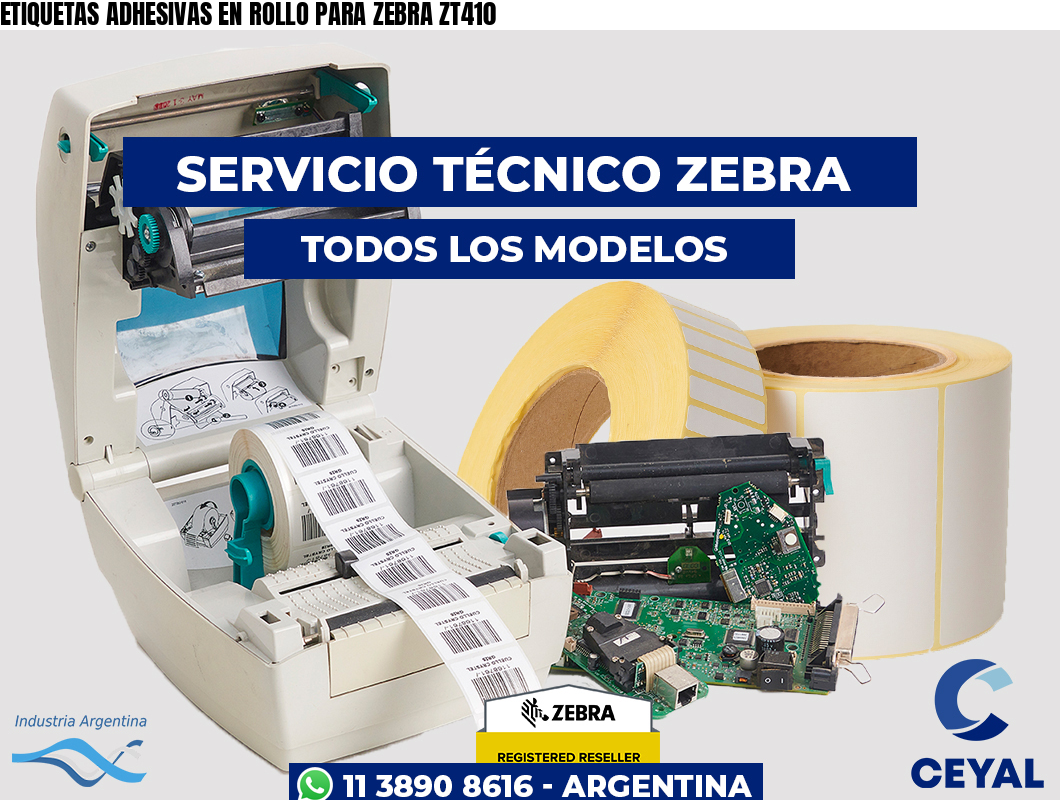 ETIQUETAS ADHESIVAS EN ROLLO PARA ZEBRA ZT410