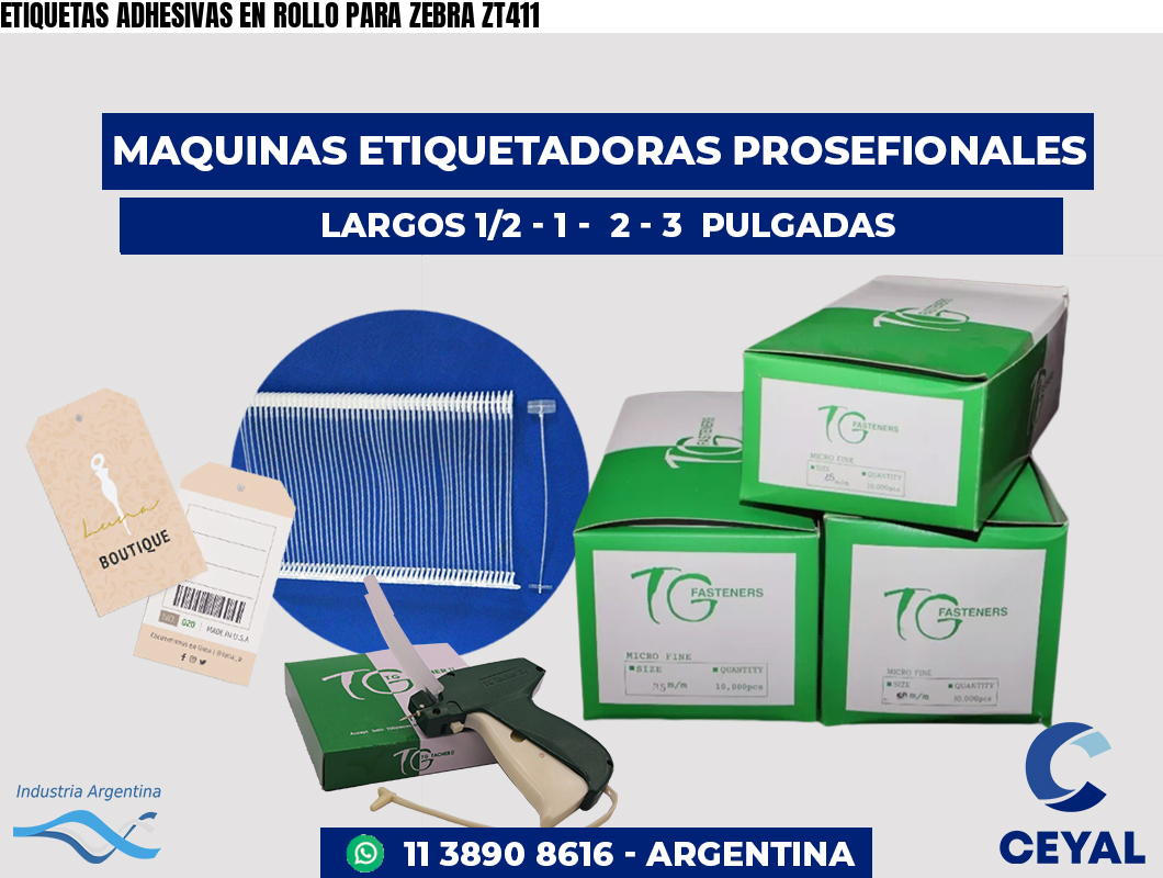 ETIQUETAS ADHESIVAS EN ROLLO PARA ZEBRA ZT411