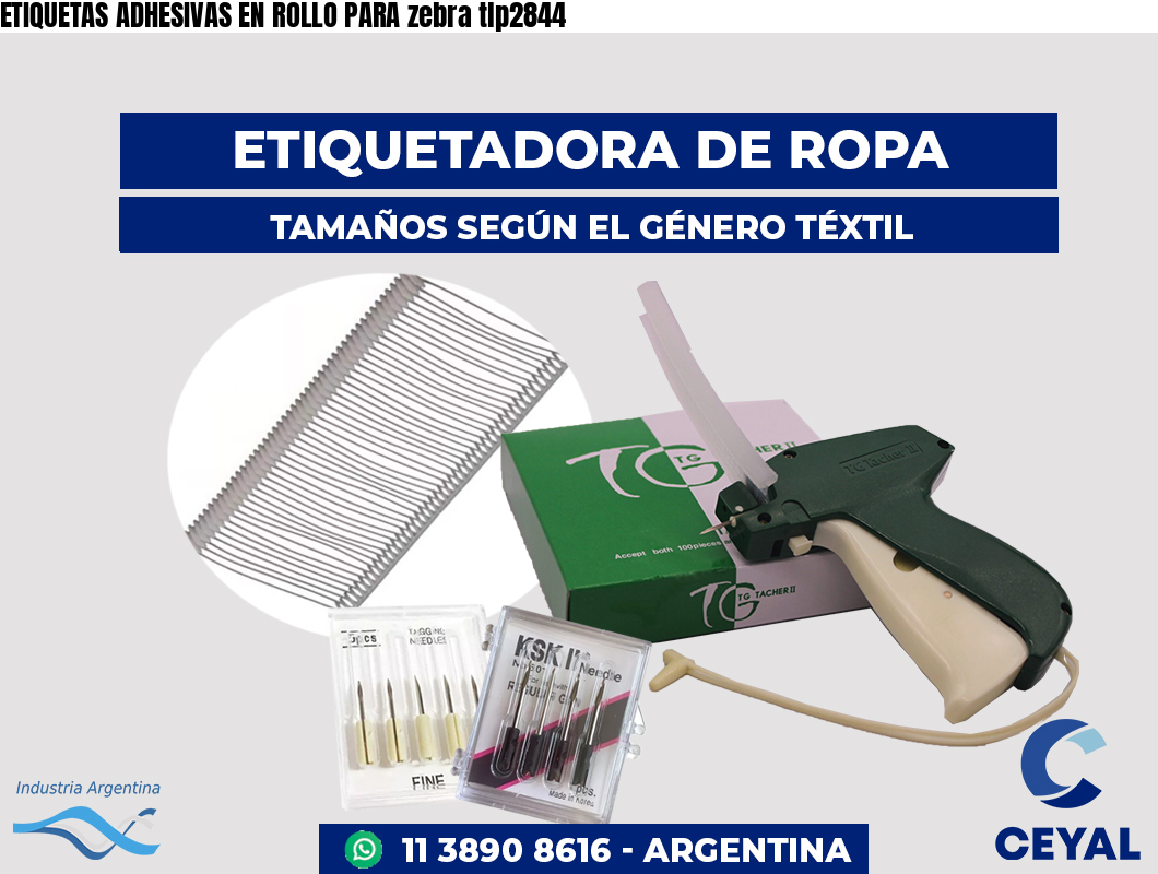 ETIQUETAS ADHESIVAS EN ROLLO PARA zebra tlp2844