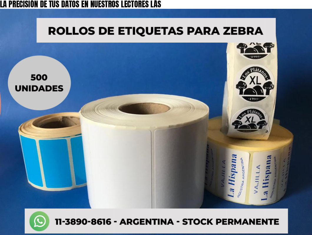 LA PRECISIÓN DE TUS DATOS EN NUESTROS LECTORES LÁS