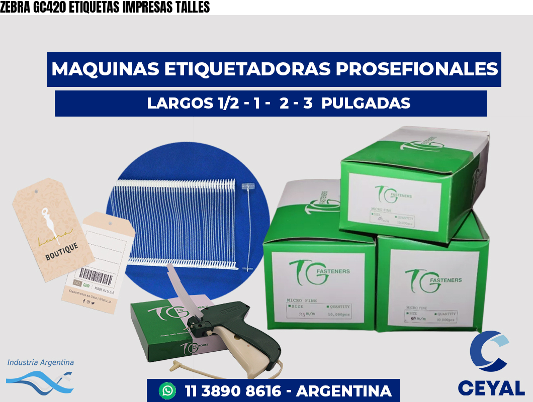 ZEBRA GC420 ETIQUETAS IMPRESAS TALLES