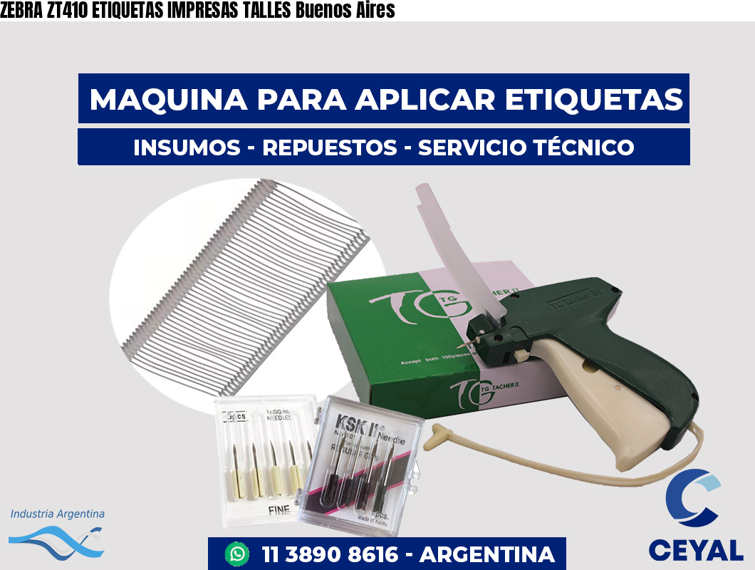ZEBRA ZT410 ETIQUETAS IMPRESAS TALLES Buenos Aires