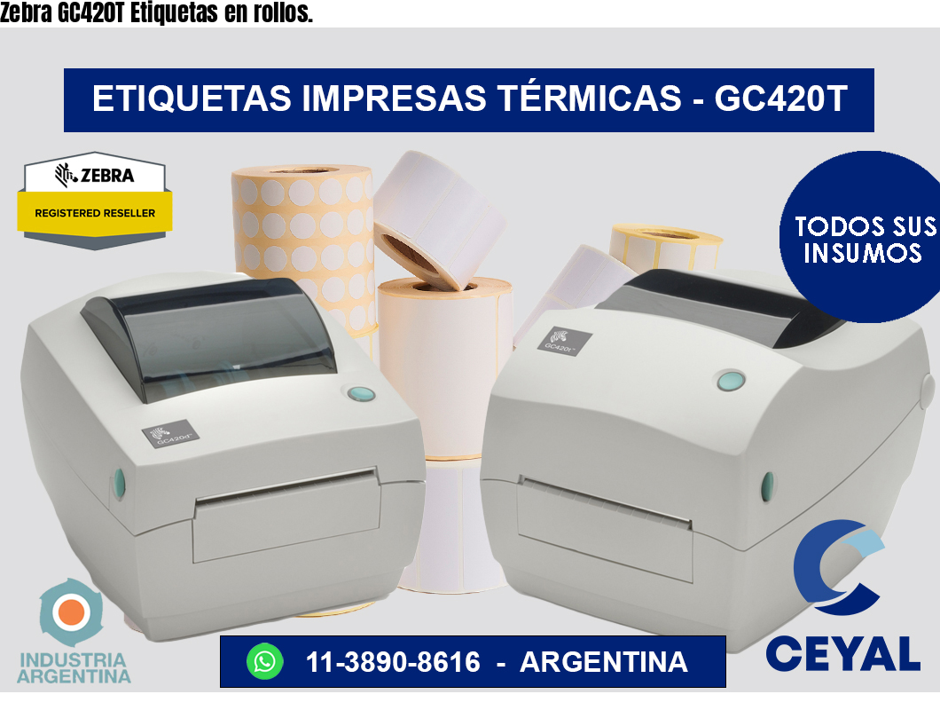 Zebra GC420T Etiquetas en rollos.