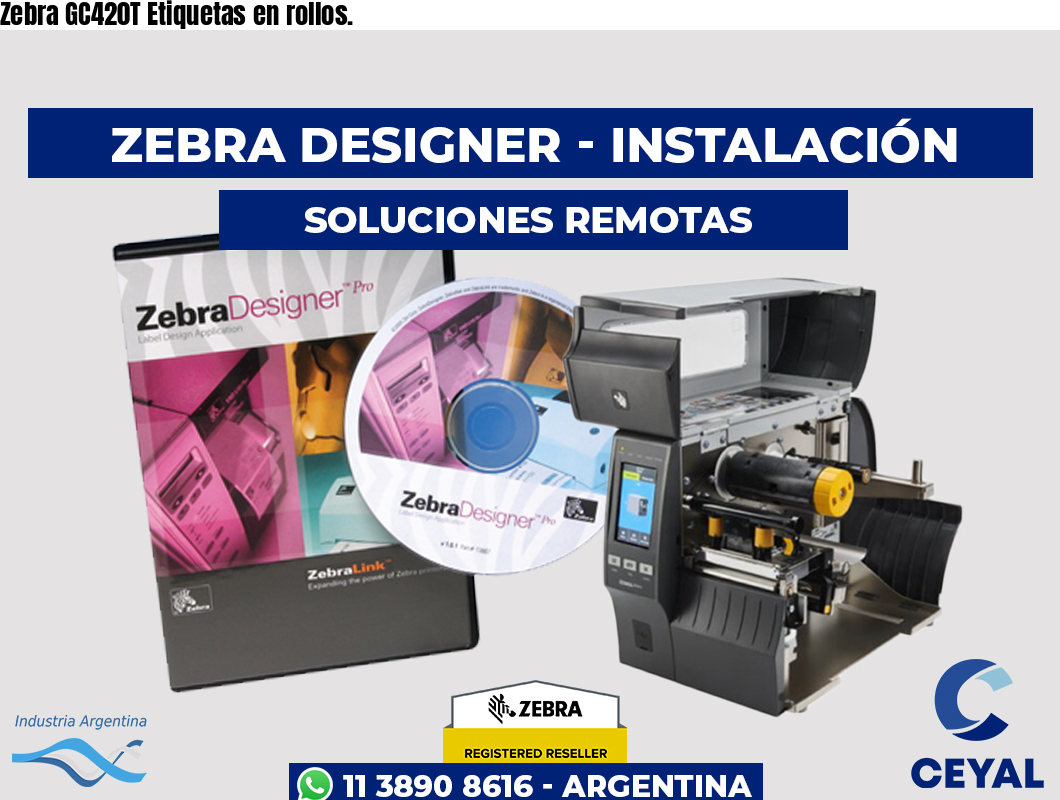 Zebra GC420T Etiquetas en rollos.