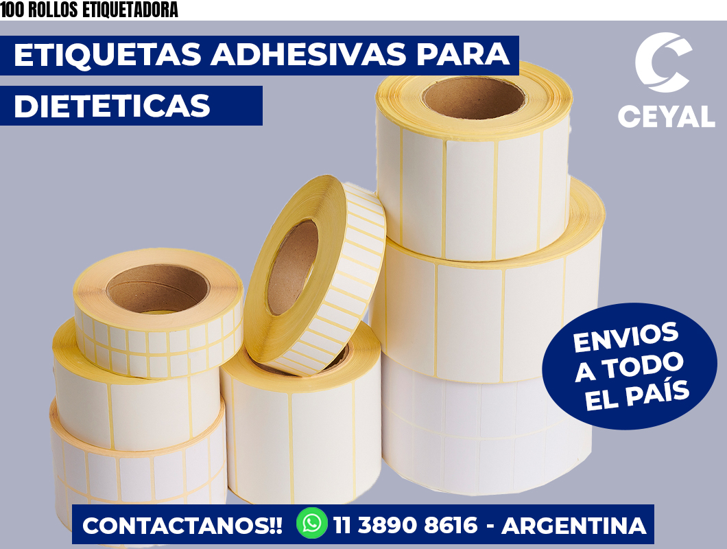 100 ROLLOS ETIQUETADORA