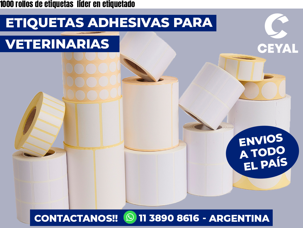 1000 rollos de etiquetas líder en etiquetado