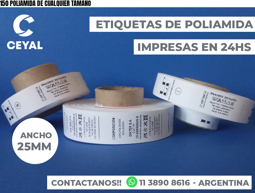 150 POLIAMIDA DE CUALQUIER TAMAÑO