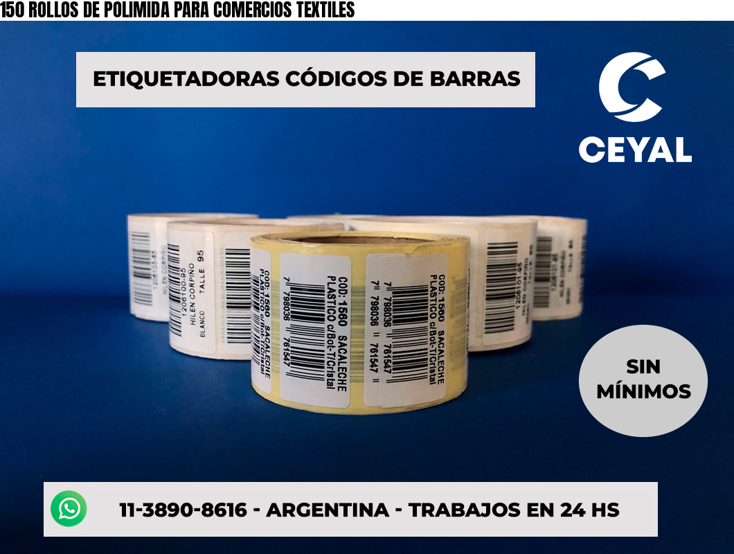 150 ROLLOS DE POLIMIDA PARA COMERCIOS TEXTILES