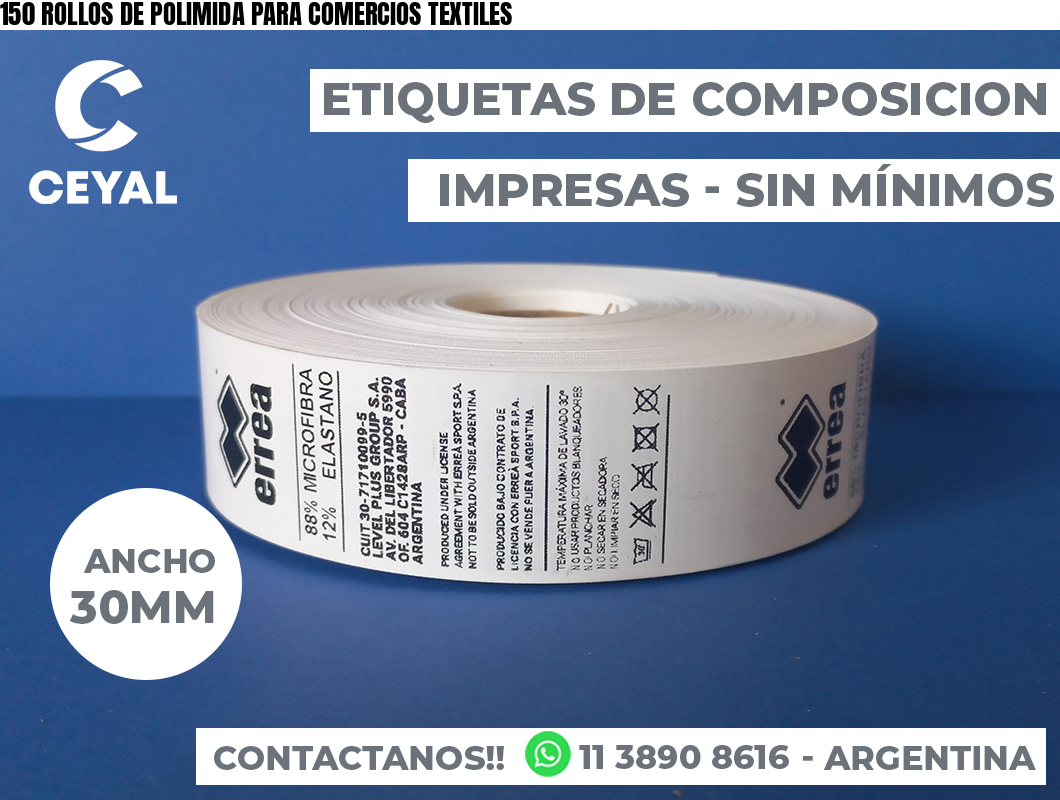 150 ROLLOS DE POLIMIDA PARA COMERCIOS TEXTILES