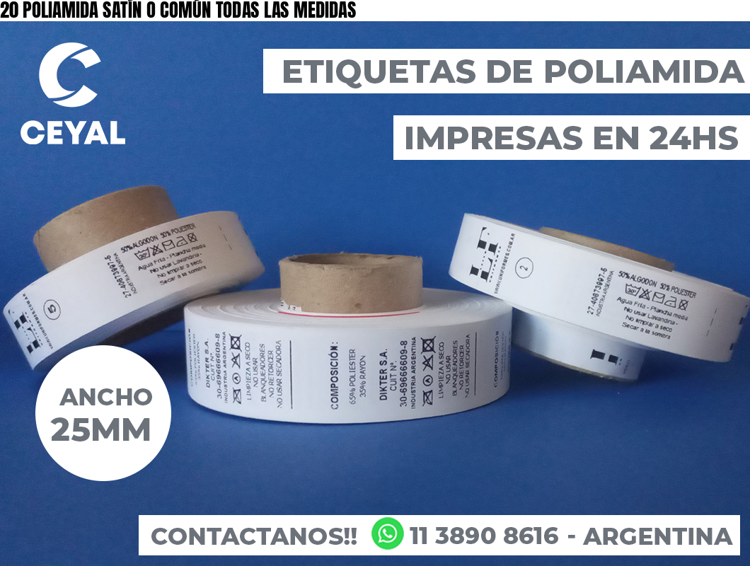 20 POLIAMIDA SATÍN O COMÚN TODAS LAS MEDIDAS