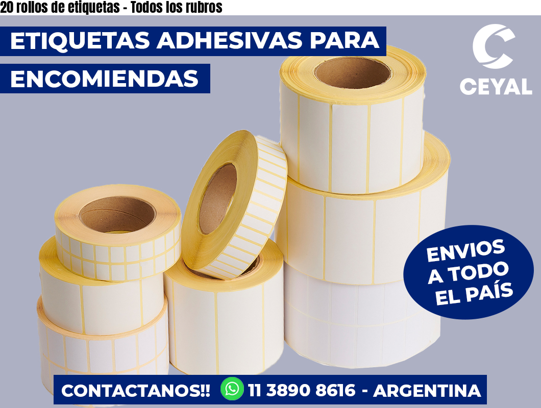 20 rollos de etiquetas – Todos los rubros