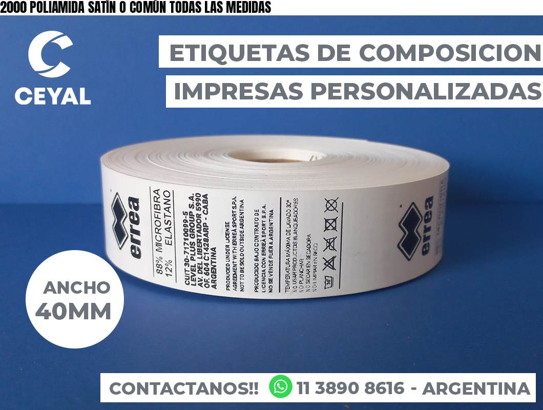 2000 POLIAMIDA SATÍN O COMÚN TODAS LAS MEDIDAS