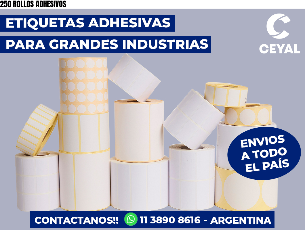250 ROLLOS ADHESIVOS