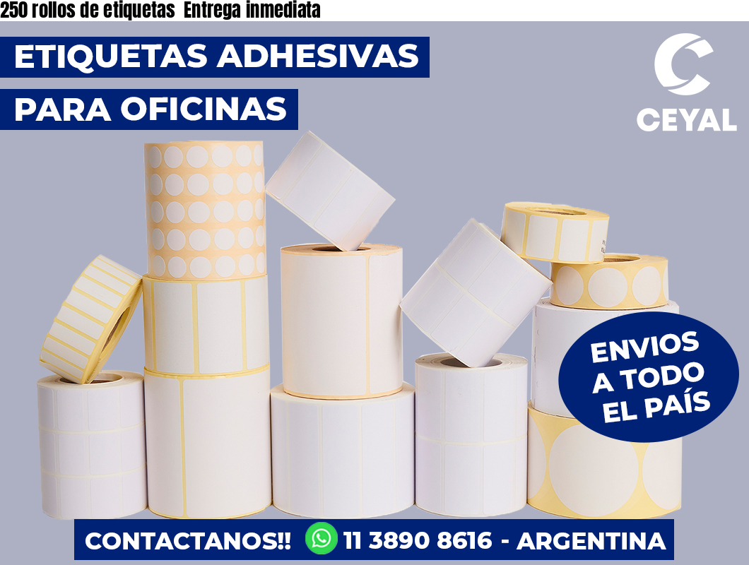 250 rollos de etiquetas  Entrega inmediata