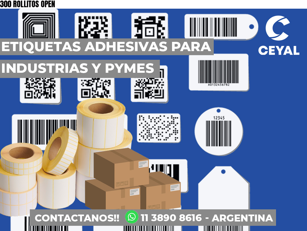 300 ROLLITOS OPEN