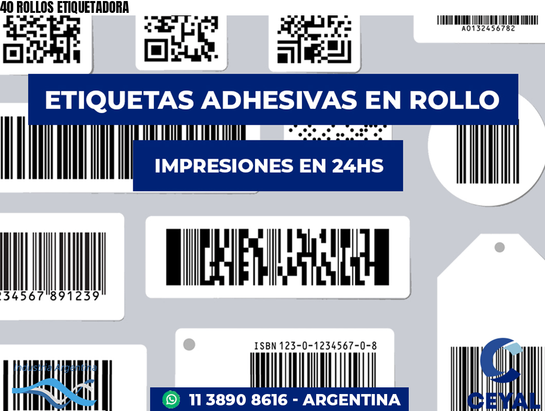40 ROLLOS ETIQUETADORA