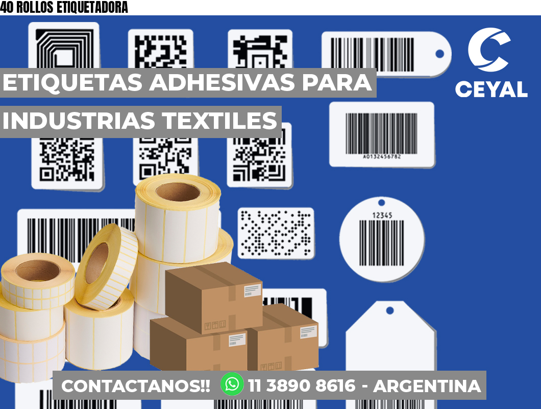 40 ROLLOS ETIQUETADORA