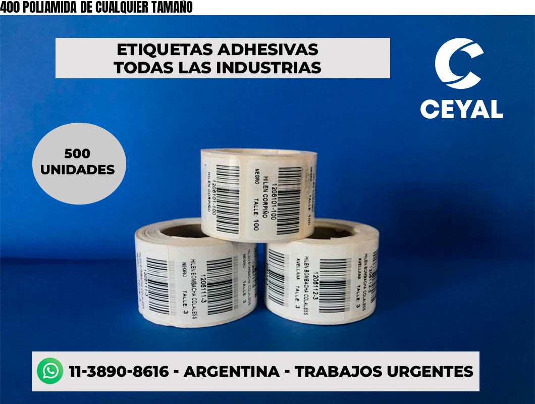 400 POLIAMIDA DE CUALQUIER TAMAÑO
