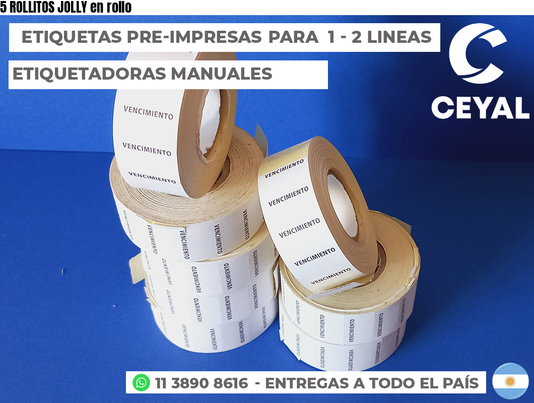5 ROLLITOS JOLLY en rollo