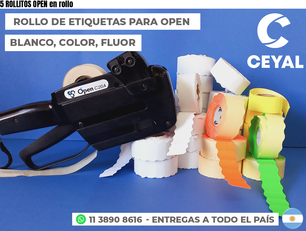 5 ROLLITOS OPEN en rollo
