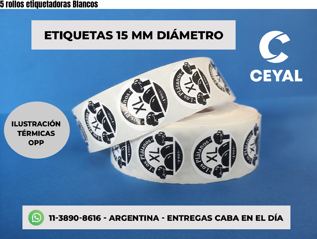 5 rollos etiquetadoras Blancos