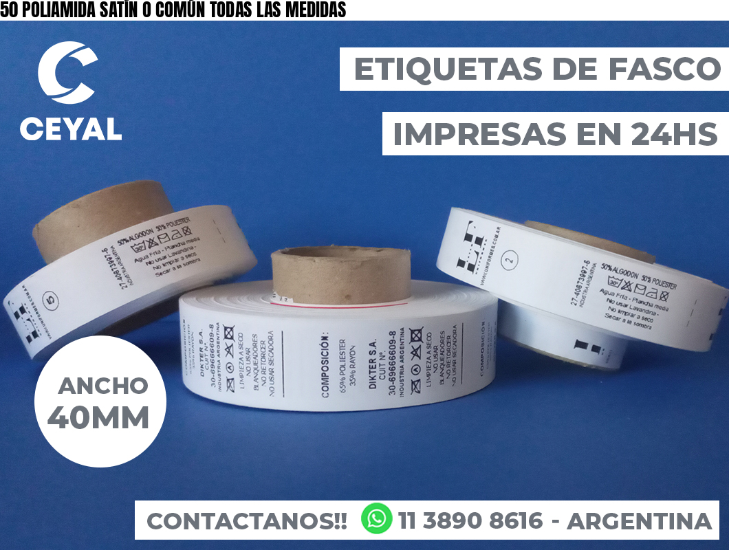 50 POLIAMIDA SATÍN O COMÚN TODAS LAS MEDIDAS