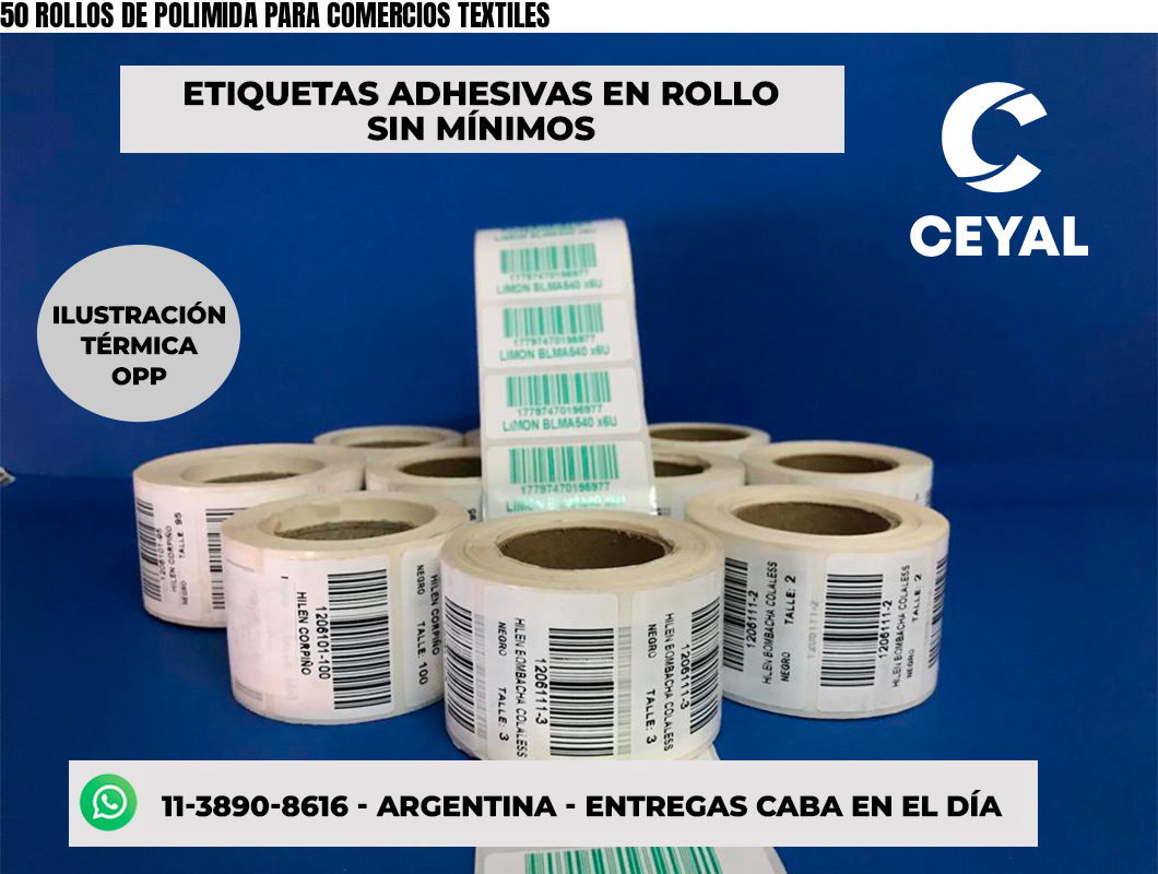 50 ROLLOS DE POLIMIDA PARA COMERCIOS TEXTILES