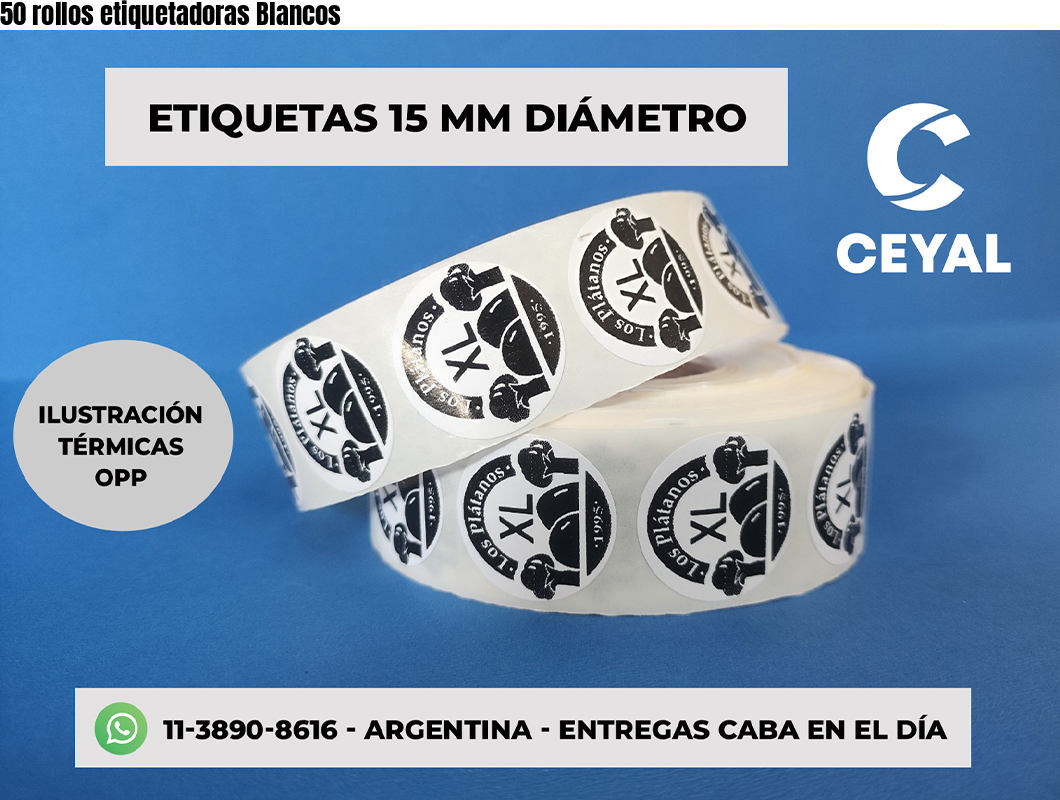 50 rollos etiquetadoras Blancos
