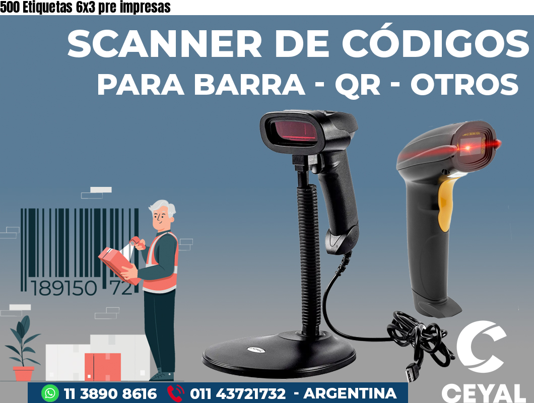 500 Etiquetas 6x3 pre impresas
