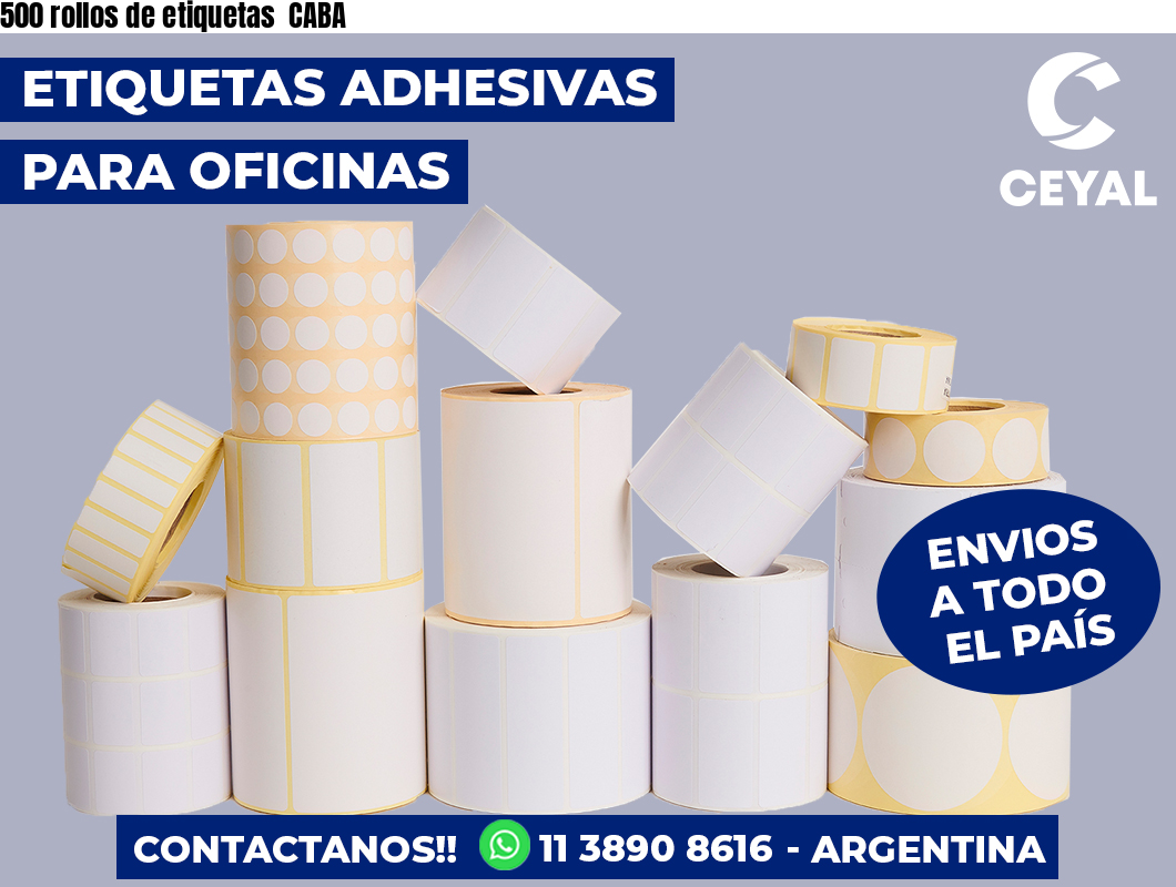 500 rollos de etiquetas  CABA