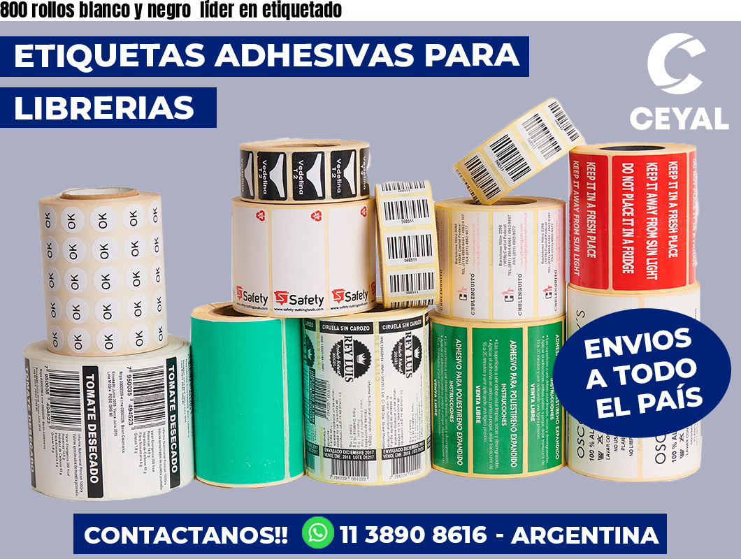 800 rollos blanco y negro  líder en etiquetado