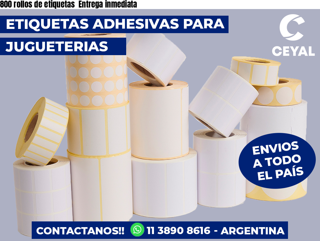 800 rollos de etiquetas  Entrega inmediata