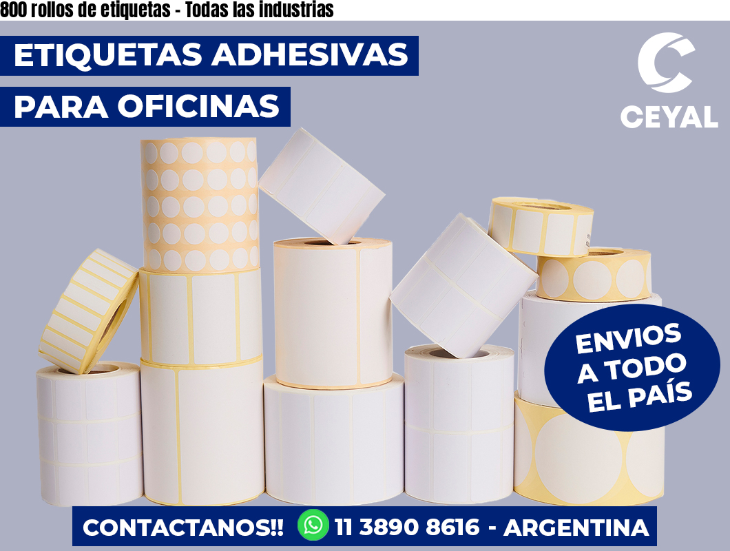 800 rollos de etiquetas – Todas las industrias
